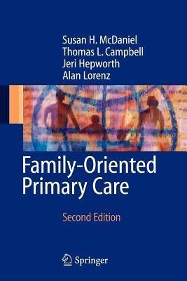 Family Oriented Primary Care by McDaniel, Susan H.