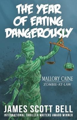 The Year of Eating Dangerously by Bell, James Scott