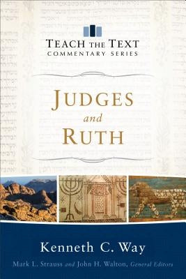 Judges and Ruth by Way, Kenneth C.