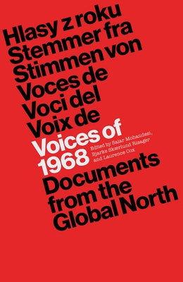 Voices of 1968: Documents from the Global North by Mohandesi, Salar