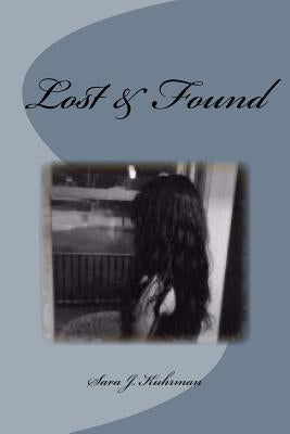 Lost & Found by Kuhrman, Sara J.