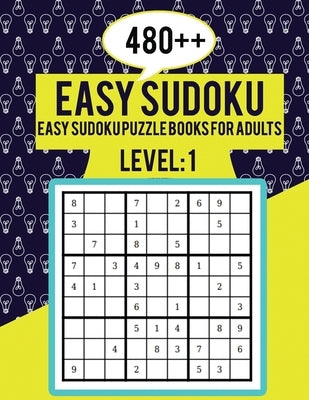 480++ Easy Sudoku: Easy Sudoku Puzzle Books for Adults Level 1 - Perfect for Beginners - Large Print Puzzles - Easy Sudoku For Senior by Rs Sudoku Puzzle