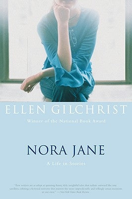 Nora Jane: A Life in Stories by Gilchrist, Ellen