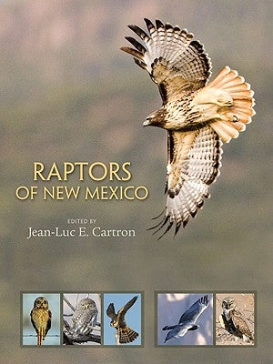 Raptors of New Mexico by Cartron, Jean-Luc E.