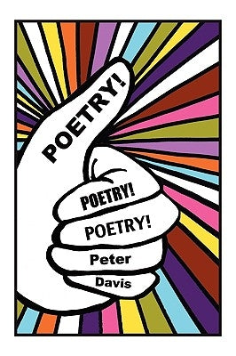 Poetry! Poetry! Poetry! by Davis, Peter