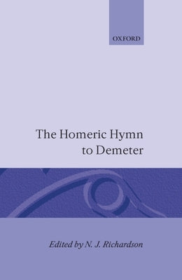 The Homeric Hymn to Demeter by Richardson, N. J.