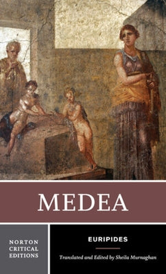 Medea: A Norton Critical Edition by Euripides