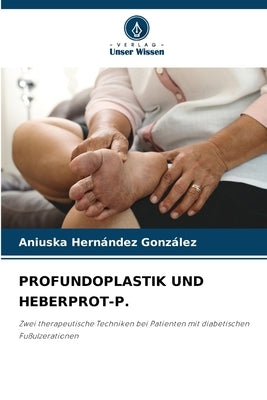 Profundoplastik Und Heberprot-P. by Hernández González, Aniuska