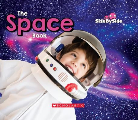 The Space Book (Side by Side) (Library Edition) by Kelly, Erin