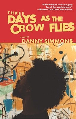 Three Days as the Crow Flies by Simmons, Danny