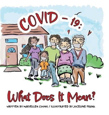 Covid-19: What Does It Mean? by Coons, Maryellen