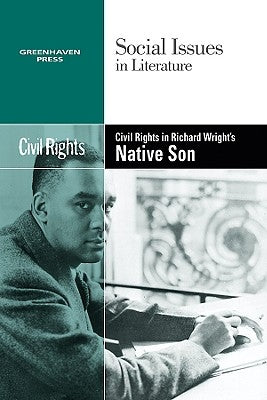 Civil Rights in Richard Wright's Native Son by Mancini, Candice L.