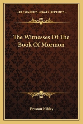 The Witnesses of the Book of Mormon by Nibley, Preston