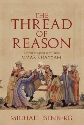 The Thread of Reason by Isenberg, Michael