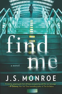 Find Me by Monroe, J. S.
