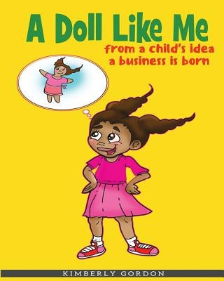 A Doll Like Me by Gordon, Kimberly J.