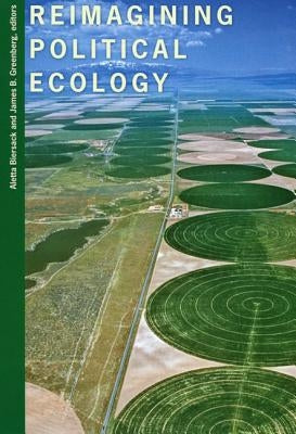 Reimagining Political Ecology by Biersack, Aletta