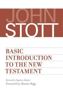 Basic Introduction to the New Testament by Stott, John