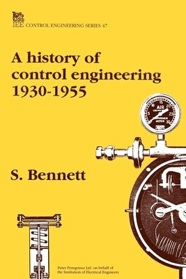 A History of Control Engineering 1930-1955 by Bennett, Stuart