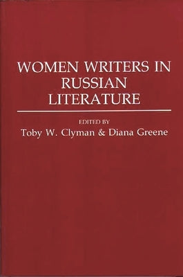 Women Writers in Russian Literature by Clyman, Toby