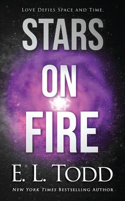 Stars On Fire by Todd, E. L.