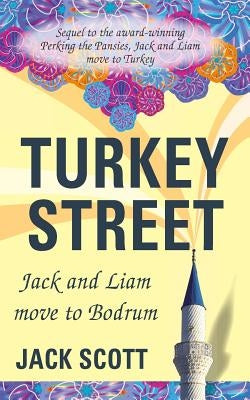 Turkey Street: Jack and Liam move to Bodrum by Scott, Jack