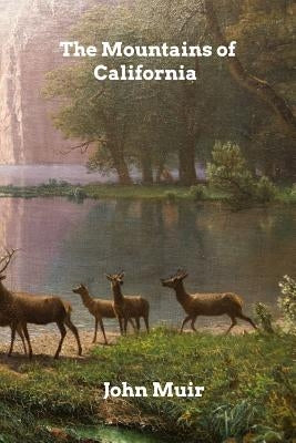 The Mountains of California by Muir, John