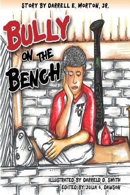 Bully On The Bench by Morton, Jr. Darrell E.