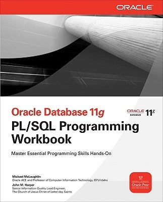 Oracle Database 11g Pl/SQL Programming Workbook by McLaughlin, Michael