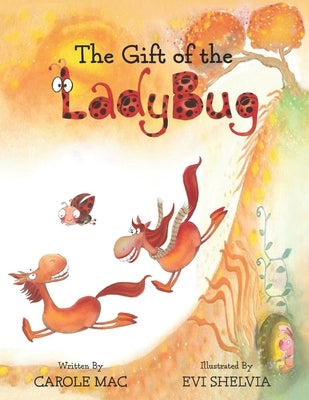 The Gift of the Ladybug by Mac, Carole