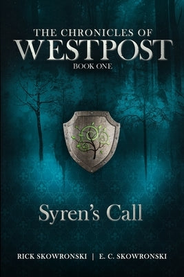 Syren's Call: The Chronicles of Wespost Book One by Skowronski, E. C.