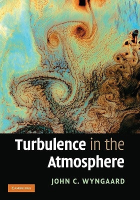 Turbulence in the Atmosphere by Wyngaard, John C.