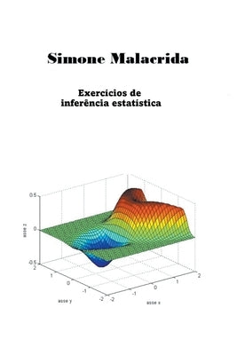Exercícios de inferência estatística by Malacrida, Simone