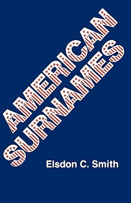 American Surnames by Smith, Elsdon Coles