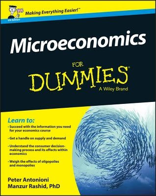 Microeconomics for Dummies - UK by Antonioni, Peter