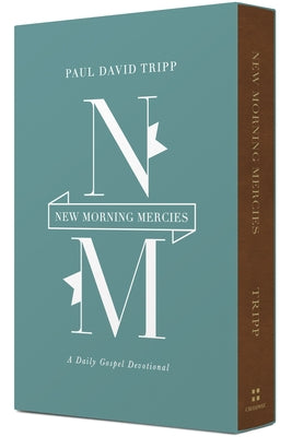 New Morning Mercies: A Daily Gospel Devotional by Tripp, Paul David