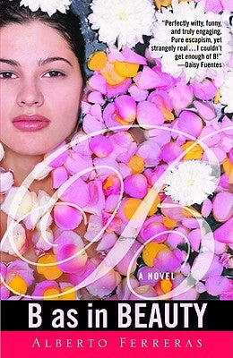 B As In Beauty by Ferreras, Alberto
