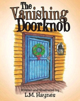 The Vanishing Doorknob by Haynes, L. M.
