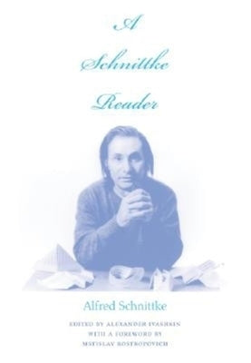 A Schnittke Reader by Ivashkin, Alexander