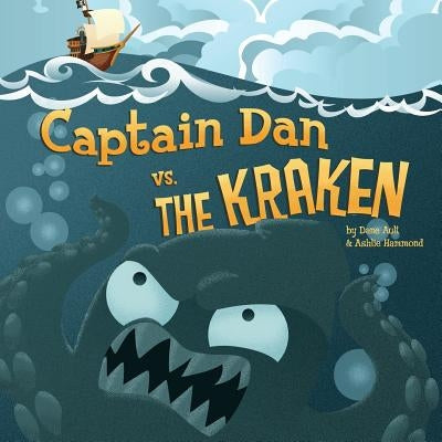 Captain Dan vs. The Kraken by Ault, Dane
