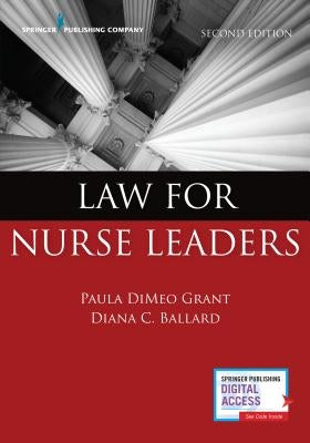 Law for Nurse Leaders by Grant, Paula Dimeo