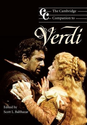 The Cambridge Companion to Verdi by Balthazar, Scott