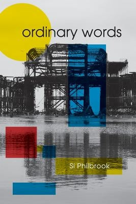 Ordinary Words by Philbrook, Si