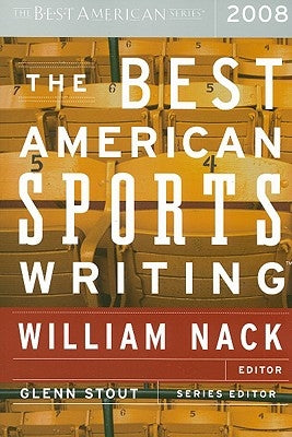 The Best American Sports Writing by Nack, William