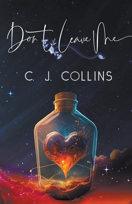 Don't Leave Me by Collins, C. J.