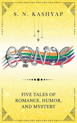Bonds: Chronicles of Desi Grad Students by Kashyap, S. N.