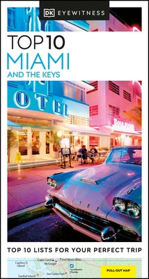 DK Eyewitness Top 10 Miami and the Keys by Dk Eyewitness