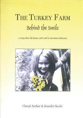 The Turkey Farm - Behind The Smile by Keefe, Jennifer