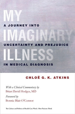 My Imaginary Illness by Atkins, Chloe