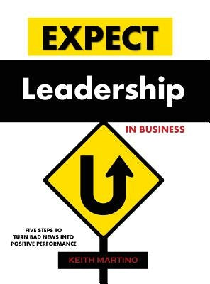 Expect Leadership in Business - Hardcover by Martino, Keith
